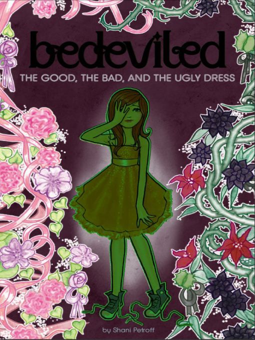 Title details for The Good, the Bad, and the Ugly Dress by Shani Petroff - Available